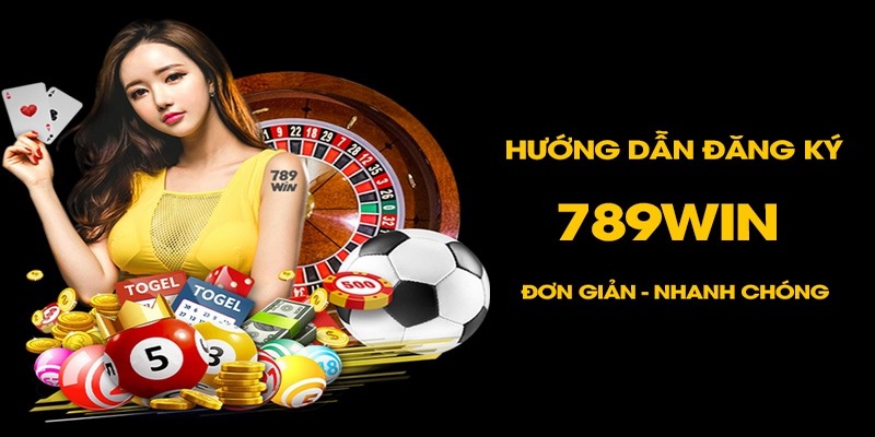 Hướng dẫn đăng ký 789win đơn giản, siêu tốc